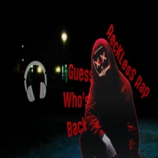Reckless - Rap Guess Who's Back