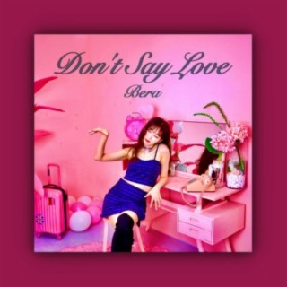 Don't Say Love