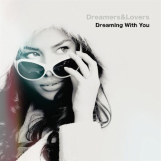 Dreamers & Lovers