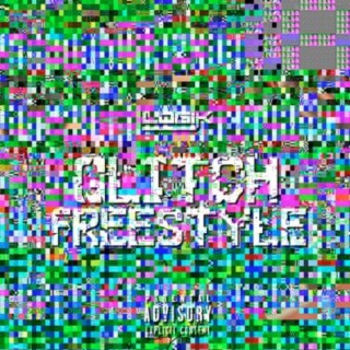 Glitch Freestyle