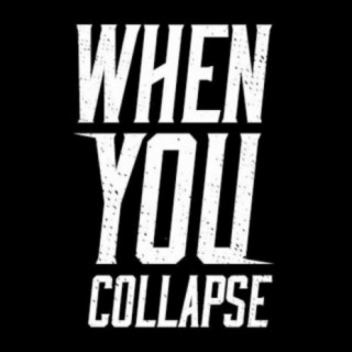 When You Collapse