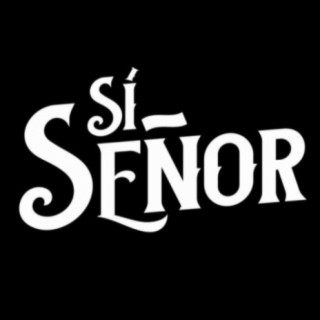 Sí Señor