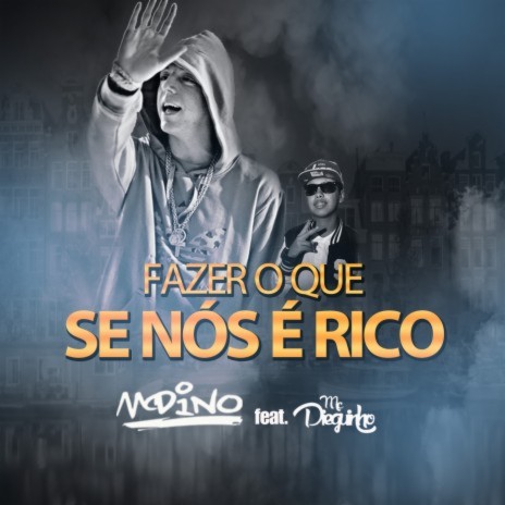 Fazer o Que Se Nós É Rico ft. MC Dieguinho & DJ Mart | Boomplay Music