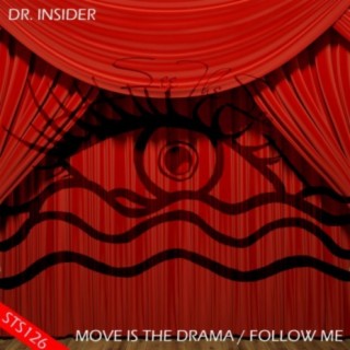 Move Is The Drama / Follow Me