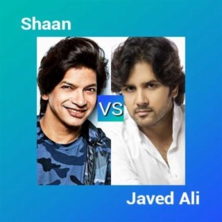 Shaan vs Javed Ali