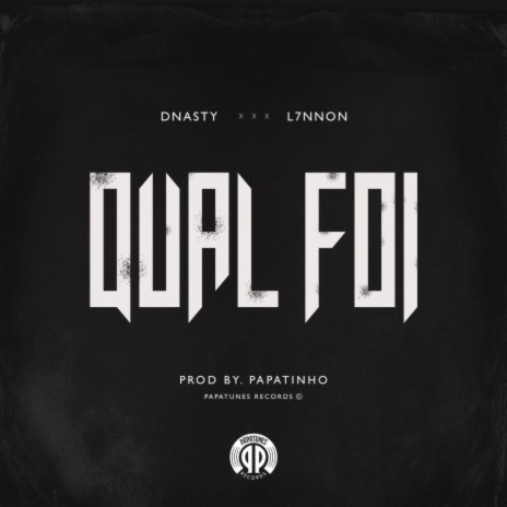 Qual foi (Participação especial de L7NNON) ft. L7NNON | Boomplay Music