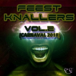 Feest Knallers, Vol. 2 (Carnaval 2018)