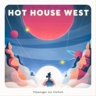 Hot House West