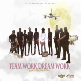 Team work Dream Work