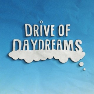 Drive of Daydreams