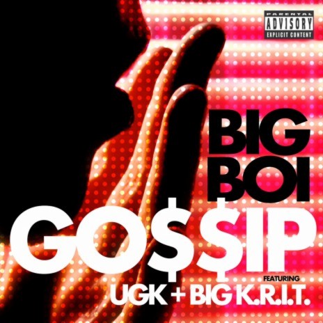 Gossip (Single Version) ft. UGK & Big K.R.I.T. | Boomplay Music