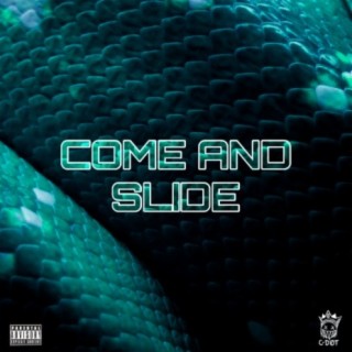 Come and Slide