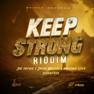 Keep Strong Riddim