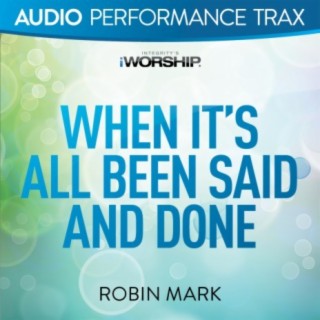 When It's All Been Said and Done (Audio Performance Trax)