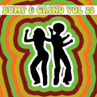 Bump & Grind Vol, 28