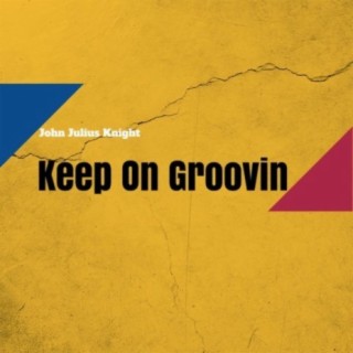 Keep On Groovin