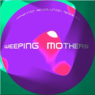 Weeping Mothers