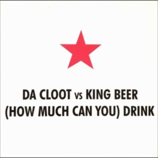 Da Cloot Vs King Beer