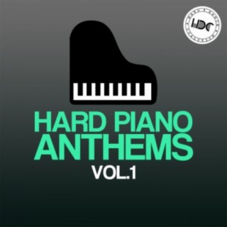 Hard Piano Anthems, Vol. 1 (Mix 1)