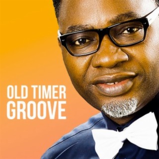 Old Timer Groove | Boomplay Music