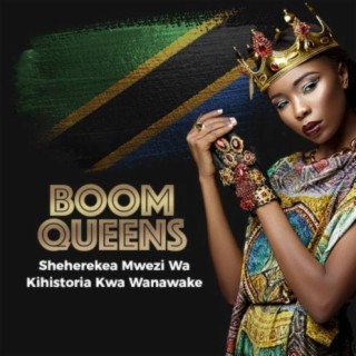 Boom Queens (Sherehekea Mwezi Wa Kihistoria Kwa Wanawake)