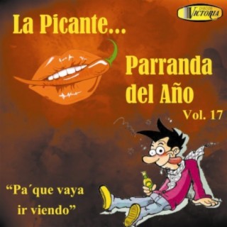 La Picante... Parranda del Año, Vol. 17 "Pa' Que Vaya Ir Viendo"