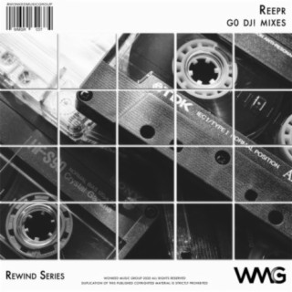 Rewind Series: ReepR - G0 DJ! Mixes