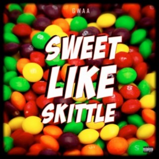 Sweet Like Skittle