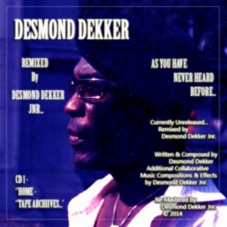 Desmond Dekker As You Have Never Heard Before (Remixed By Desmond Dekker Jnr)