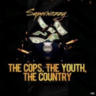 The Cops, The Youth, The Country lyrics | Boomplay Music