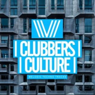 Clubbers Culture: Melodic Techno Tracks