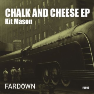 Chalk & Cheese EP