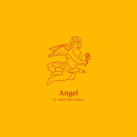 Angel ft. Abhi The Nomad | Boomplay Music