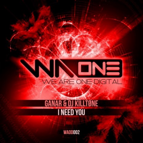 I Need You ft. DJ KillTøne | Boomplay Music