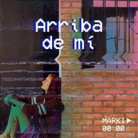 Arriba de Mí | Boomplay Music