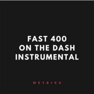 Fast 400 on the Dash (Instrumental)