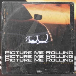 Picture Me Rolling