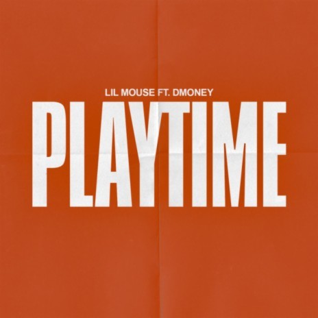 Playtime ft. Dmoney | Boomplay Music