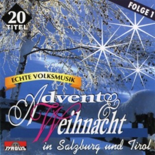 Echte Volksmusik - Advent & Weihnacht in Salzburg und Tirol