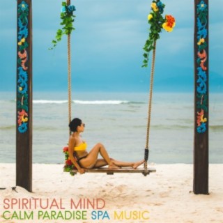 Spiritual Mind (Calm Paradise Spa Music)