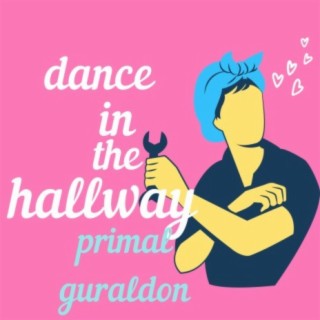 Dance in the Hallway