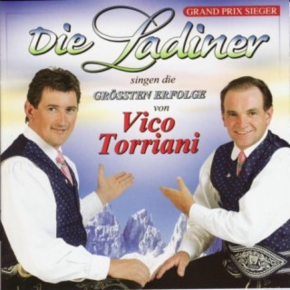 Die Ladiner - Die größten Erfolge V. Vico Torriani