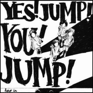 Yes!Jump!You!Jump!