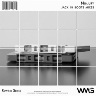 Rewind Series: Ninjury - Jack In Boots Mixes