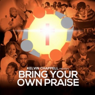 Bring Your Own Praise