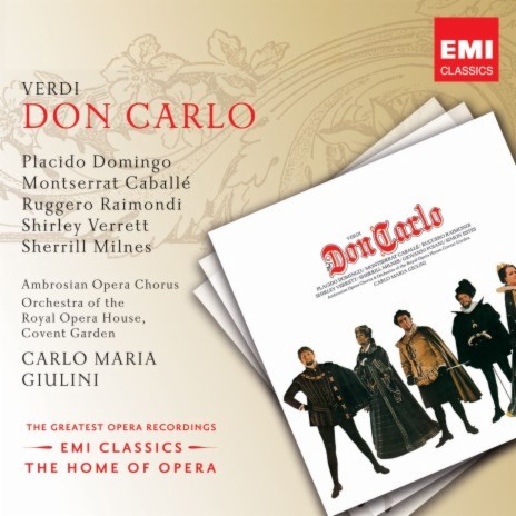 Don Carlo, Act 5: No. 20, Scena, Duetto d'addio e Finale, E dessa! … Un detto, un sol (Don Carlo, Elisabetta) ft. Montserrat Caballé, Orchestra of the Royal Opera House, Covent Garden & Carlo Maria Giulini | Boomplay Music