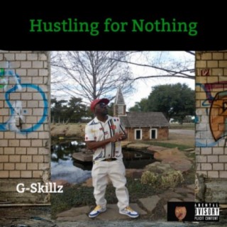 Hustling For Nothing