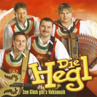Die Hegl - Zum Glück gibt's Volksmusik