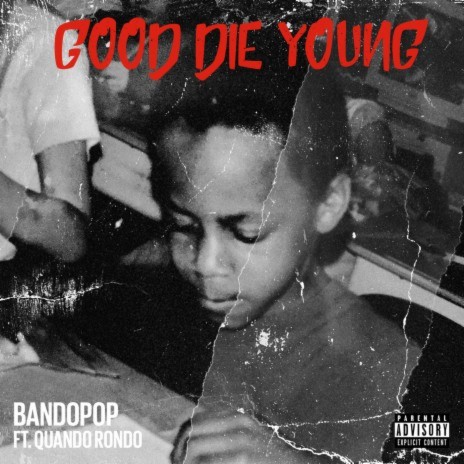 Good Die Young ft. Quando Rondo | Boomplay Music