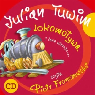 Julian Tuwim Lokomotywa i inne wiersze